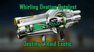 Whirling Ovation Catalyst - Destiny 2