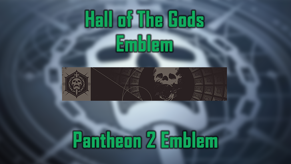Hall of The Gods Emblem - Destiny 2